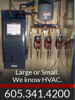 Large and small, we knnow HVAC. Call 605-341-4200